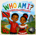 “Who Am I? I Am Trinidadian and Tobagonian” Children’s Cultural Colouring Book